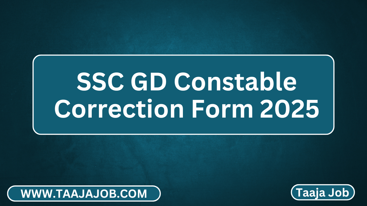 SSC GD Constable Correction Form 2025