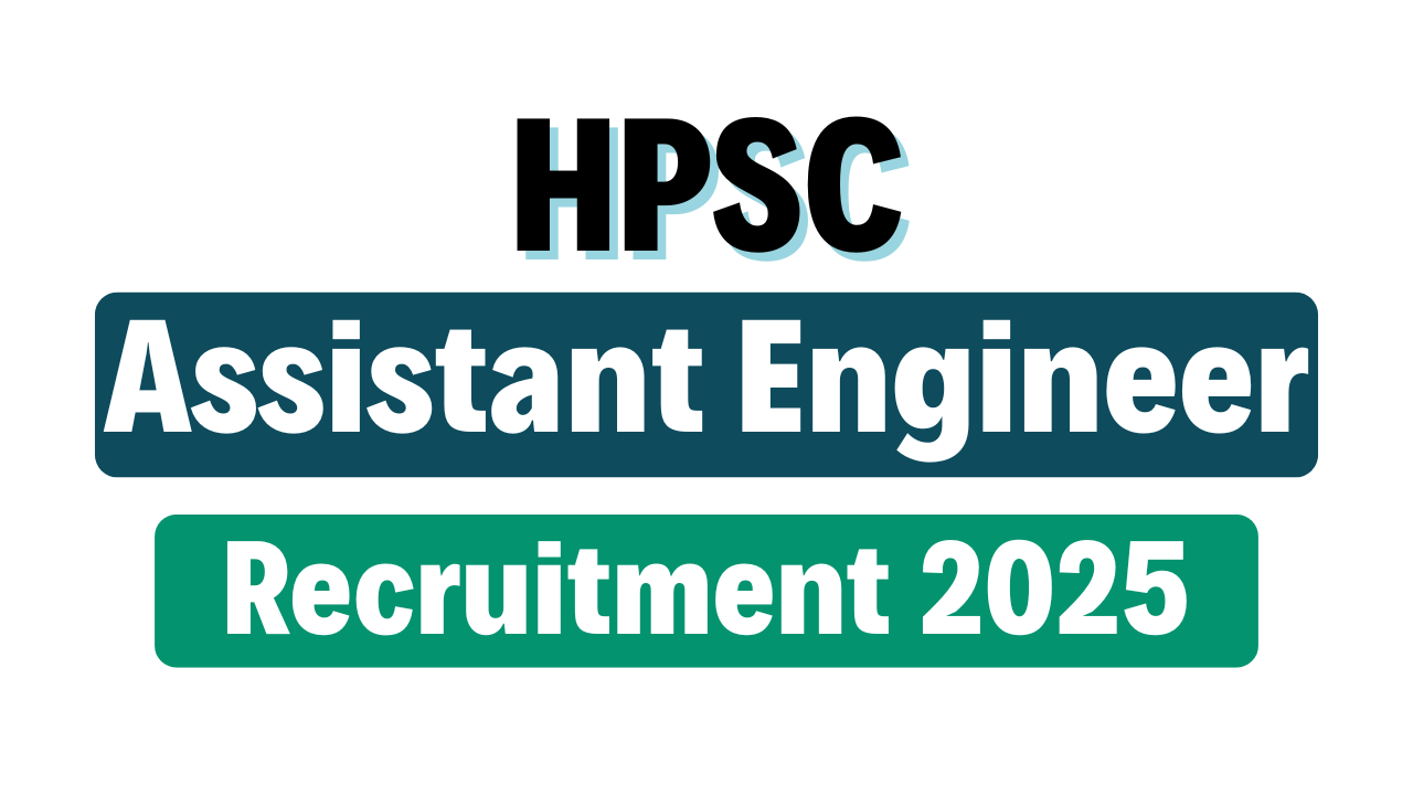 HPSC Assistant Engineer Recruitment 2025