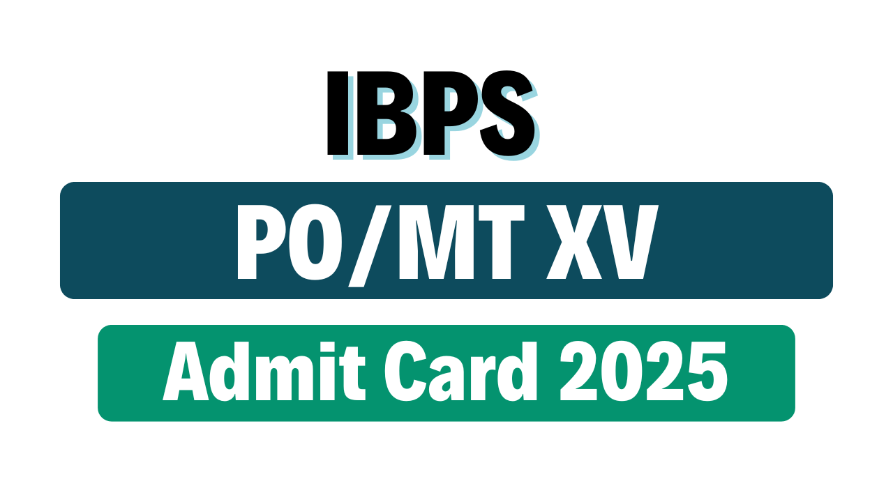 IBPS PO/MT XV PET Admit Card 2025