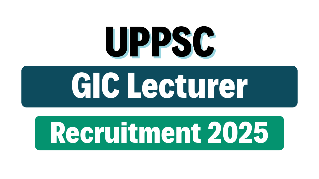 UPPSC GIC Lecturer Recruitment 2025