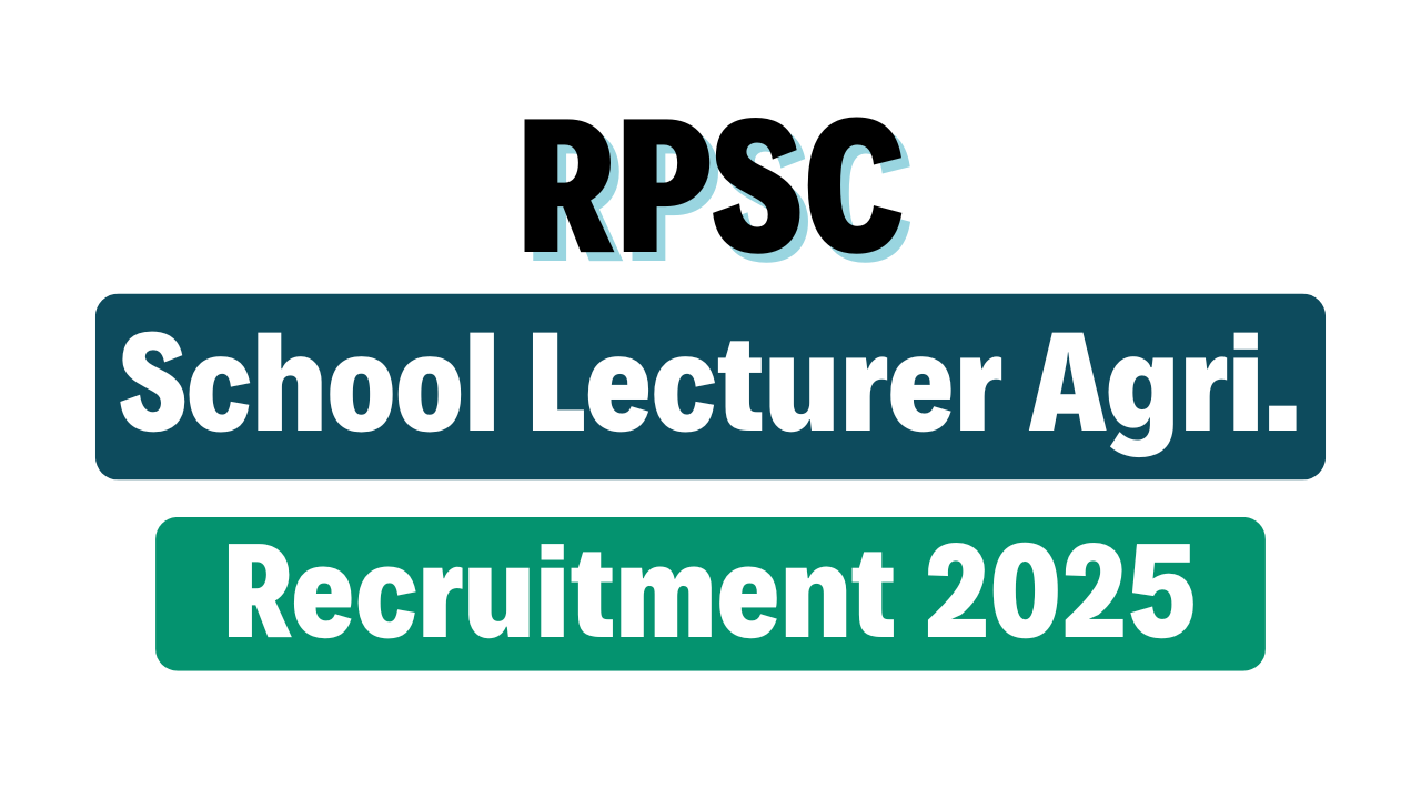 RPSC School Lecturer Agriculture Recruitment 2025